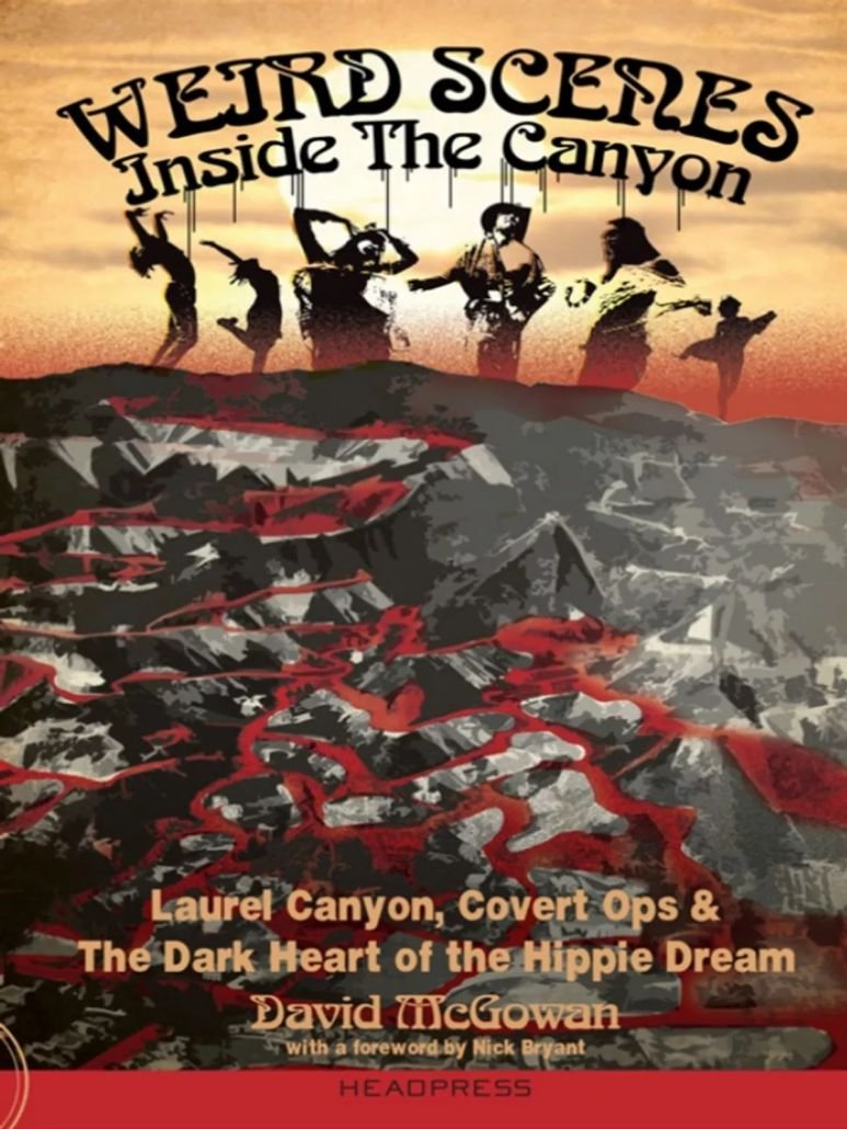 Dave McGowan - Music, Serial Killers and Psychological Warfare | Our Interesting Times 3 Weird Scenes in the Canyon