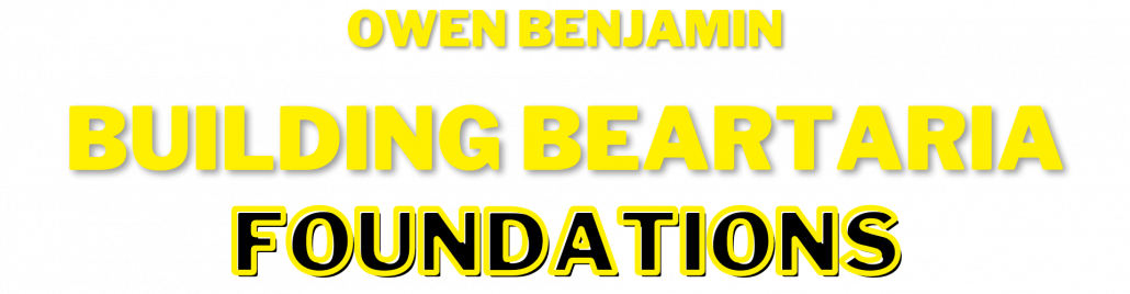 Building Beartaria Part One: Foundations | Owen Benjamin 2 image 1